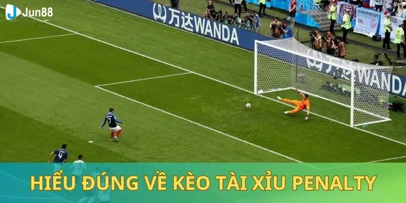 Kèo Tài Xỉu Penalty Là Gì - Mẹo Hay Đặt Cược Luôn Thắng