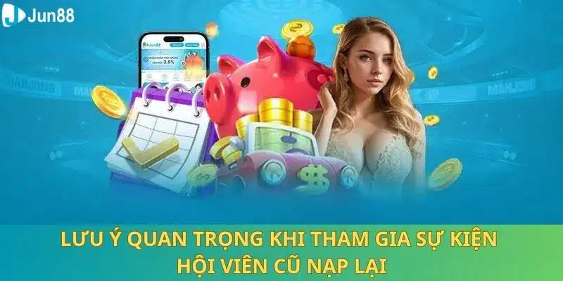 Jun88_Tặng Hội Viên Cũ Nạp Lại Lên Đến 8888 Điểm