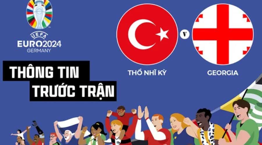 Nhận Định Thổ Nhĩ Kỳ và Georgia -  23h00 ngày 18/6| Bảng F Euro 2024