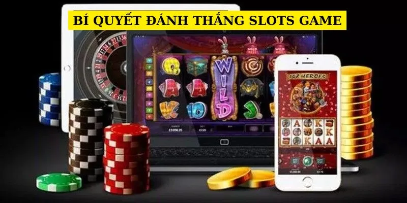 bi-quyet-danh-thang-slots-game