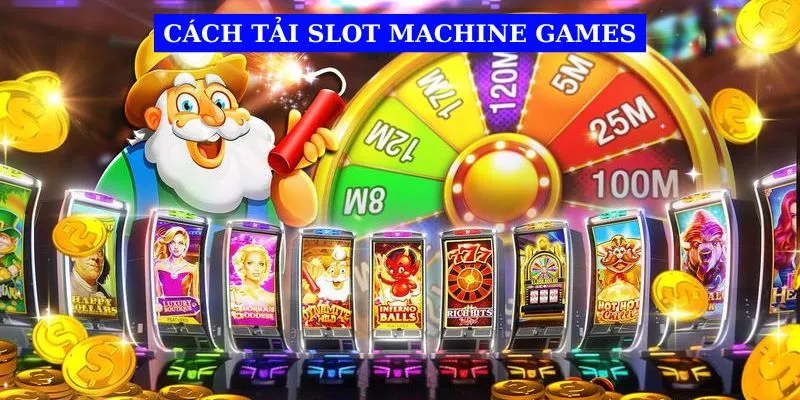 cach-tai-slot-machine-games